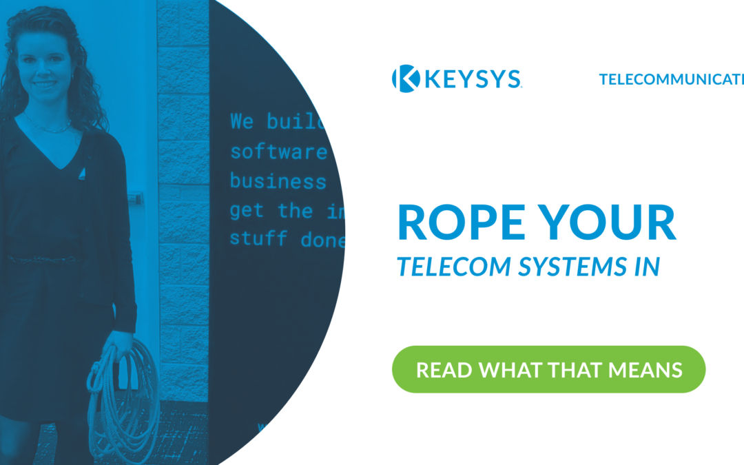 Rope Your Telecom Systems In