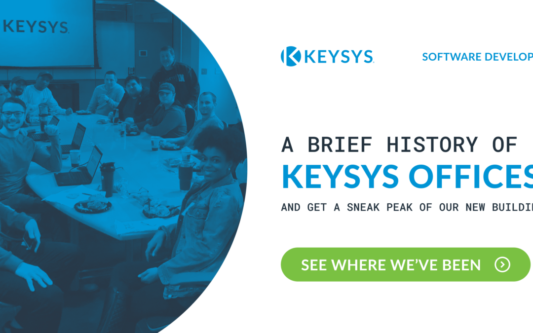 A Brief History of KEYSYS’ Offices