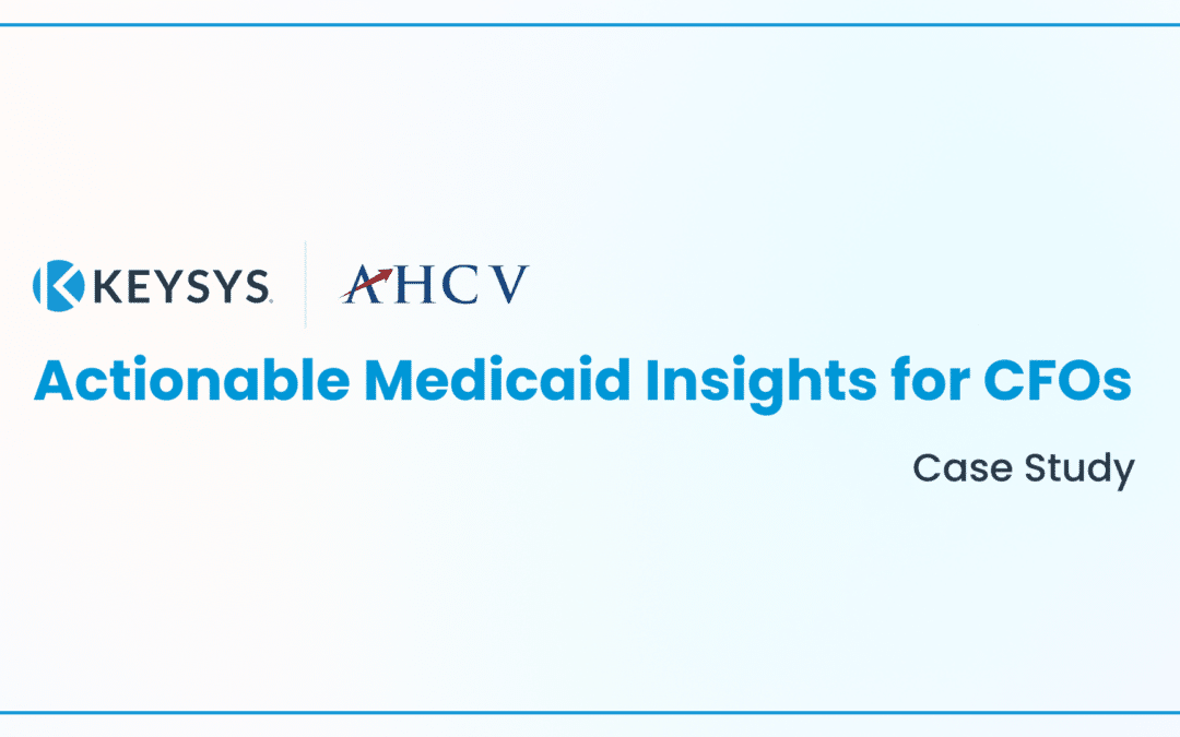 Case Study: Real-Time Medicaid Insights Help Hospitals Maximize Reimbursements | KEYSYS